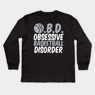 Funny Obsessive Basketball Disorder Kids Long Sleeve T-Shirt